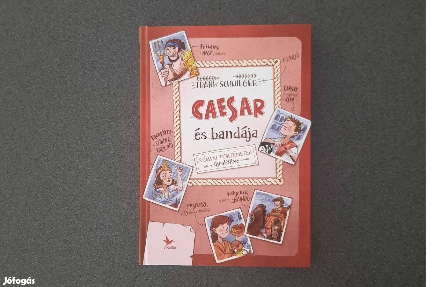 Caesar és bandája (Kolibri)