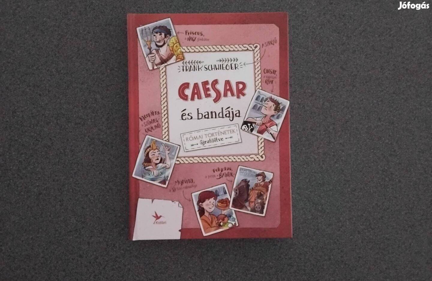 Caesar és bandája (Kolibri)