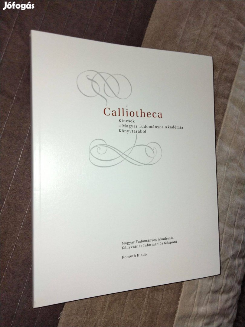 Calliotheca - Kincsek a Magyar Tudományos Akadémia Könyvtárából