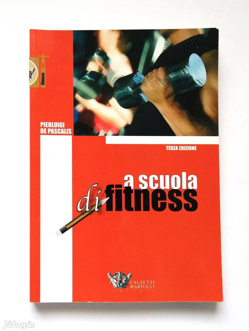 Calzetti Mariucci - A scuola di fitness - Olasz nyelvű - Idegennyelvű