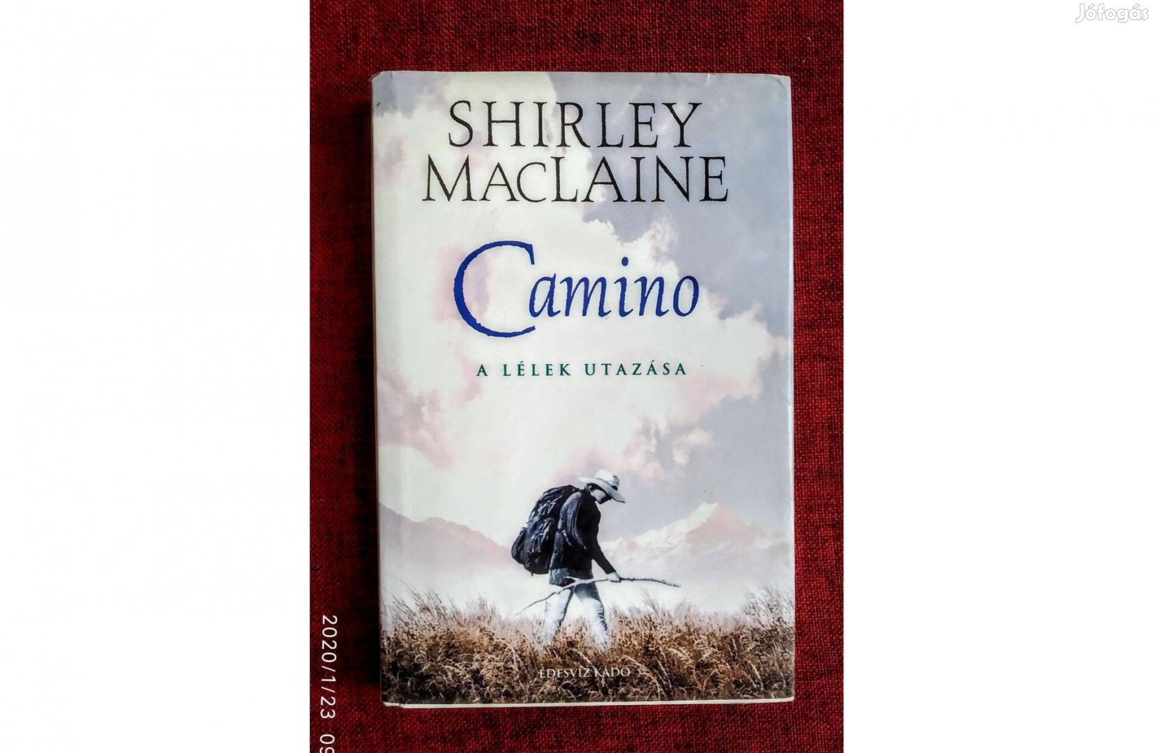 Camino - A lélek utazása Shirley Maclaine Édesvíz Kiadó Shirley Maclai
