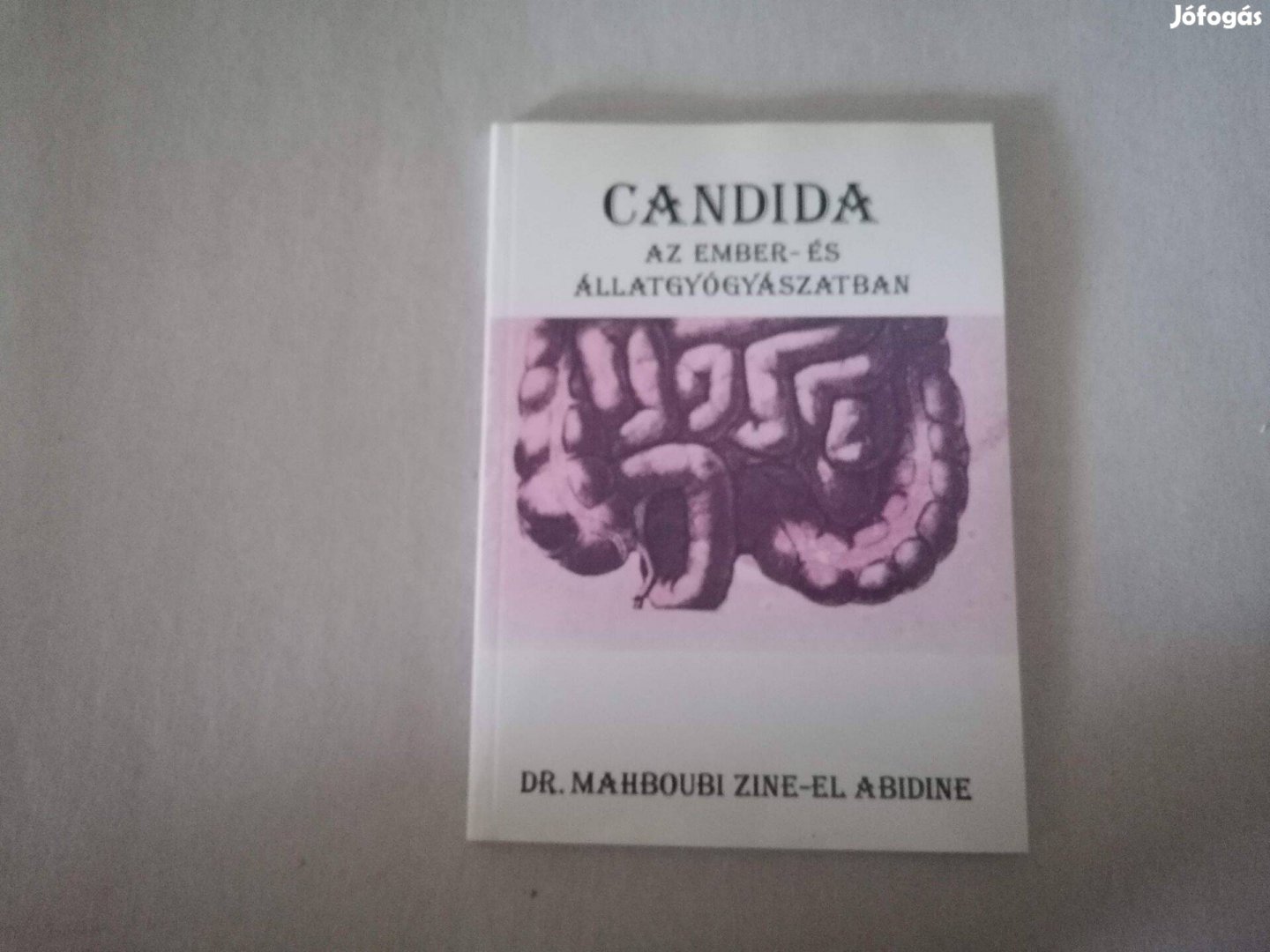 Candida az ember- és állatgyógyászatban c. Új könyv eladó !