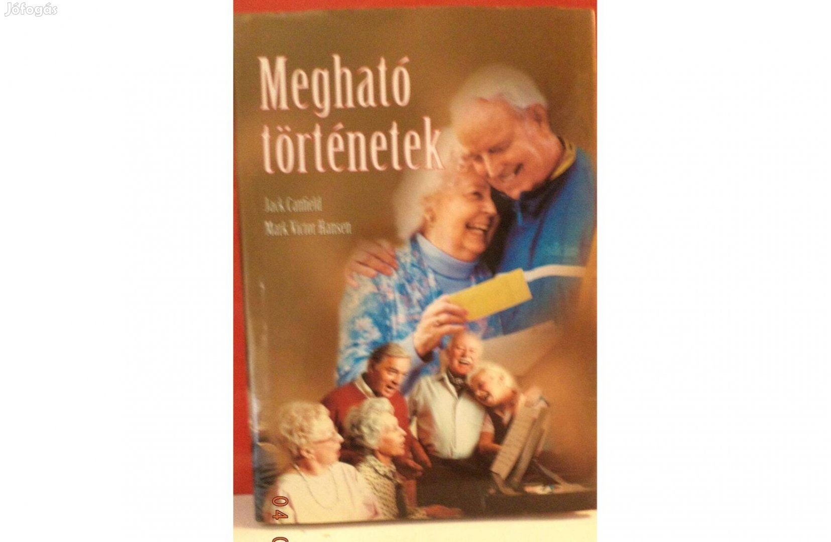 Cantield - Hansen: Megható történetek