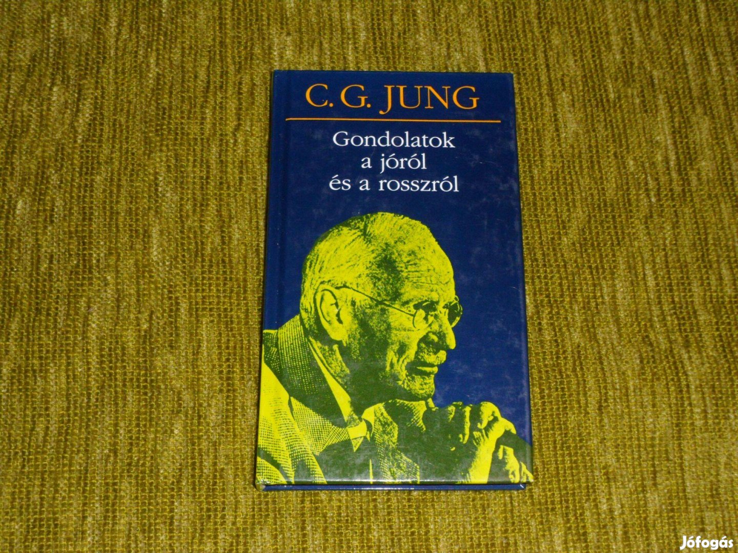 Carl Gustav Jung Gondolatok a jóról és a rosszról