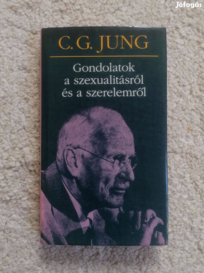 Carl Gustav Jung: Gondolatok a szexualitásról és a szerelemről