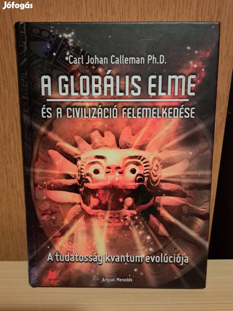 Carl Johan Calleman: A globális elme és a civilizáció felemelkedése