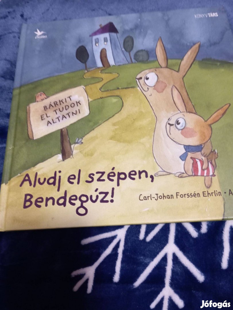 Carl-Johan Forssén Ehrlin: Aludj el szépen, Bendegúz!