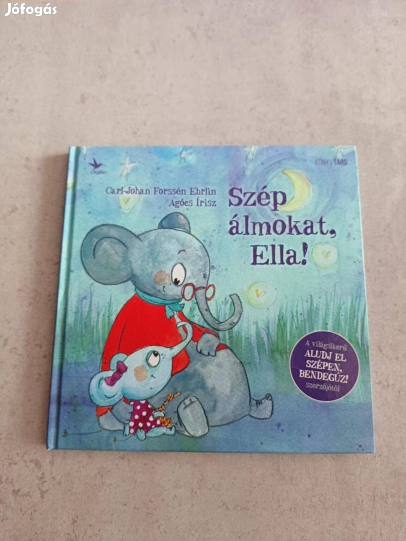 Carl-Johan Forssén Ehrlin: Szép álmokat, Ella!