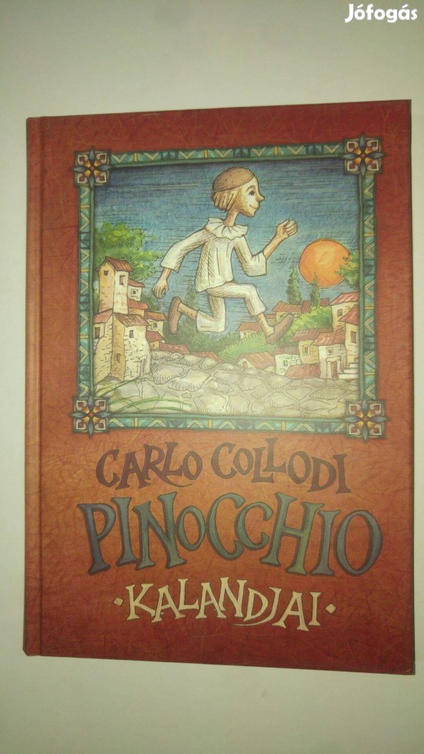 Carlo Collodi Pinocchio kalandjai - Egy bábu története