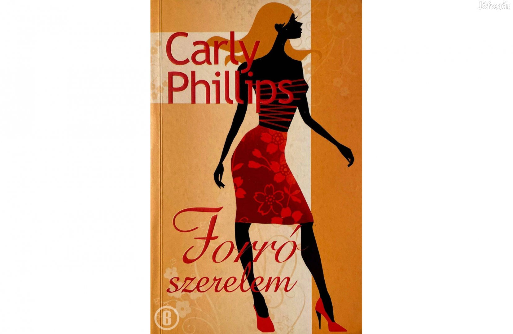 Carly Phillips: Forró szerelem /Csak személyesen!