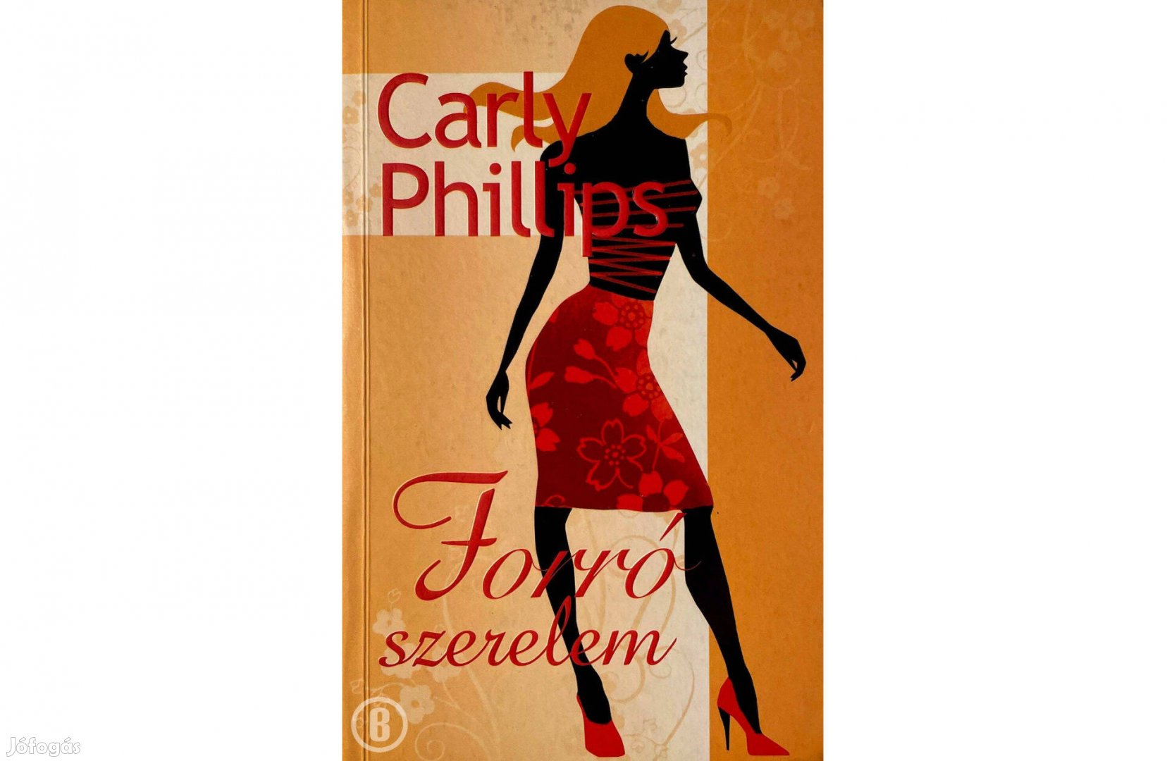 Carly Phillips: Forró szerelem - Csak személyesen!