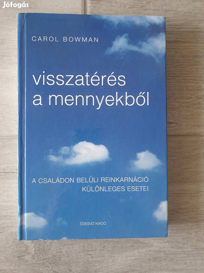Carol Bowman: Visszatérés a mennyekből könyv 