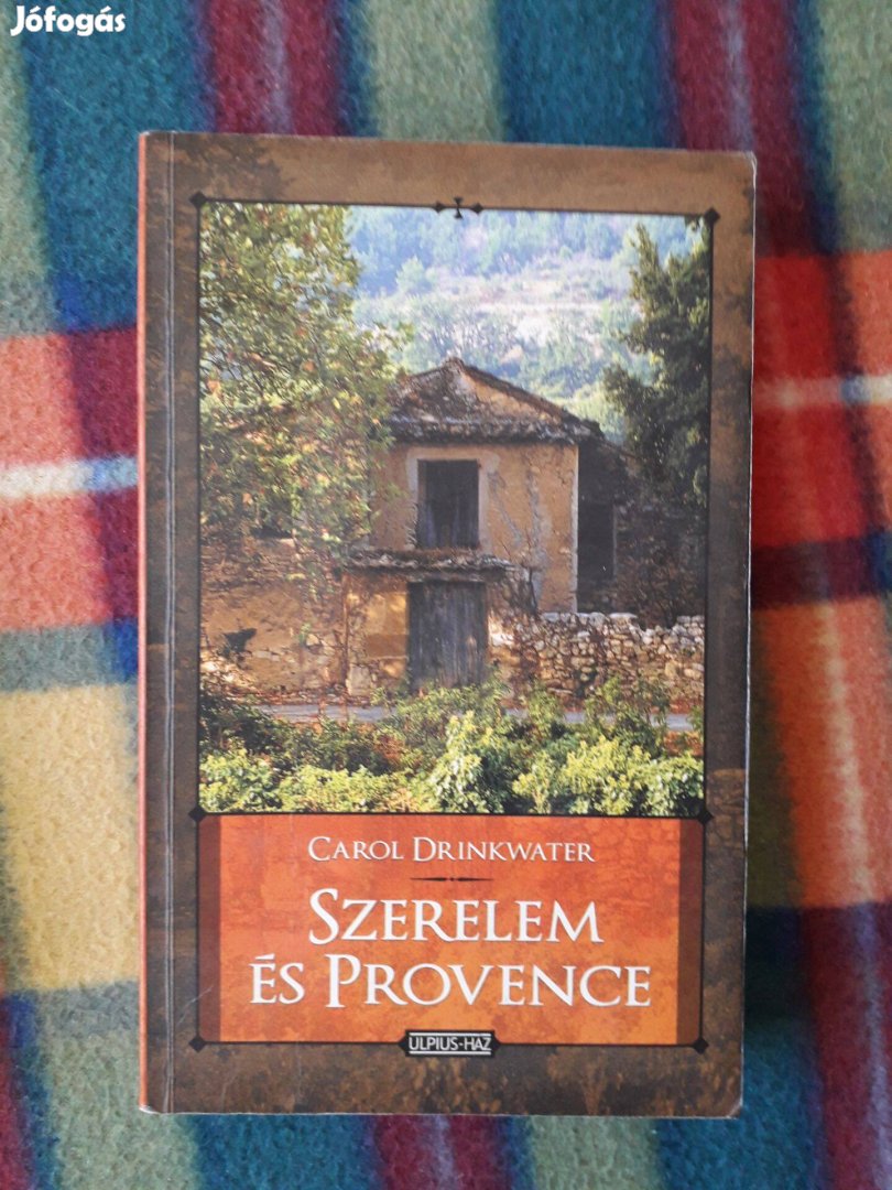 Carol Drinkwater: Szerelem és Provence