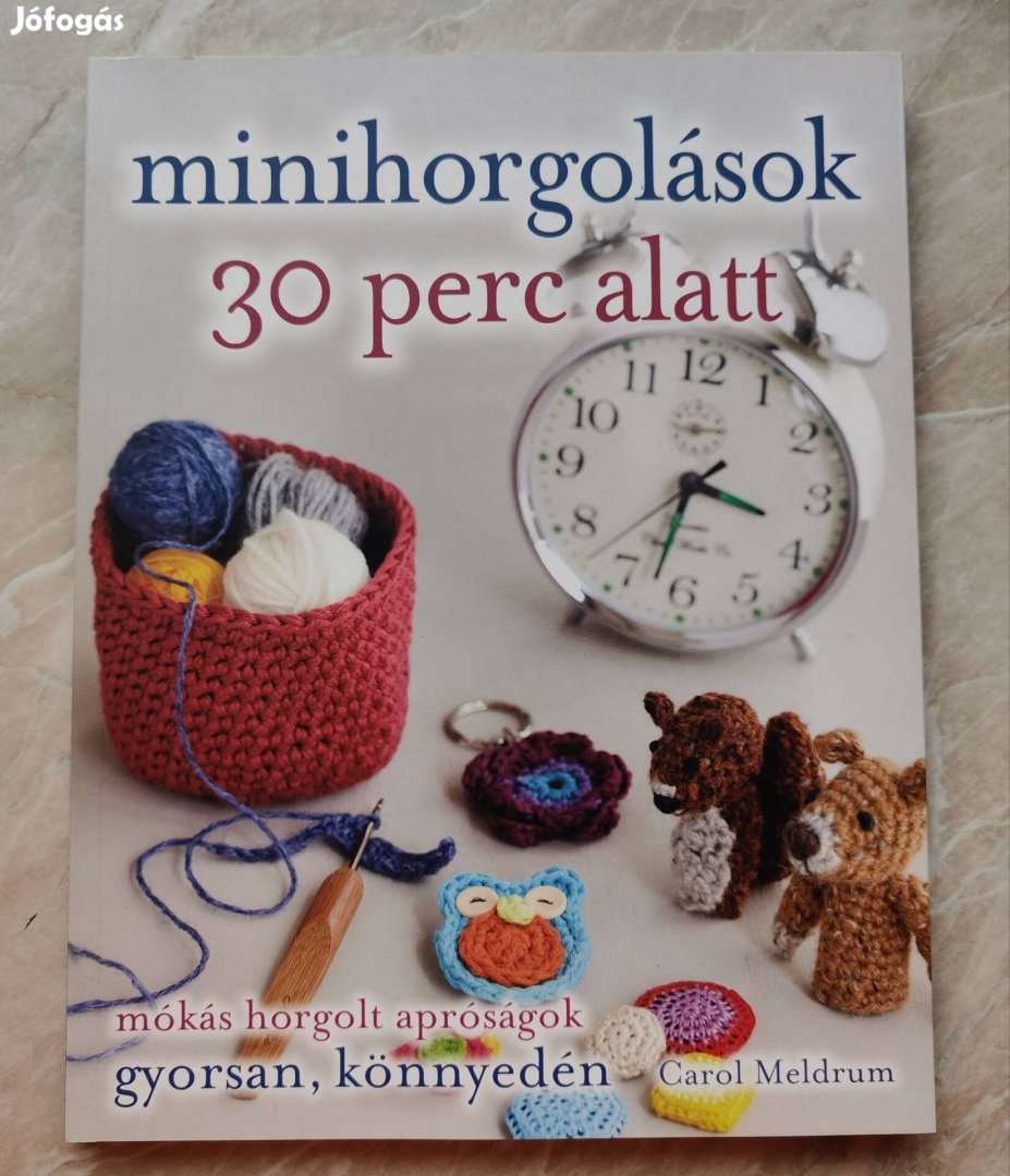 Carol Meldrum: Minihorgolások 30 perc alatt