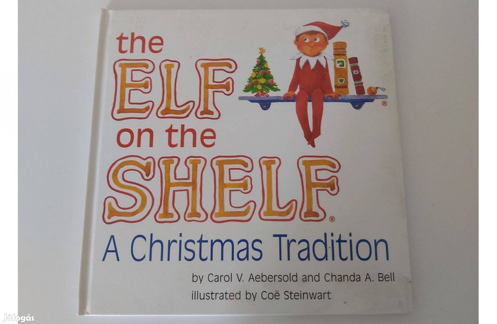 Carol V. Aebersold Chanda A. Bell: The Elf on the Shelf