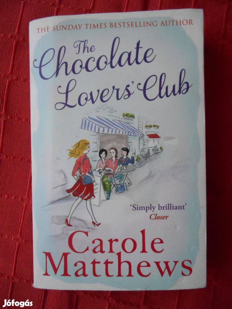 Carole Matthews: The Chocolate Lovers' Club (angol nyelvű könyv)