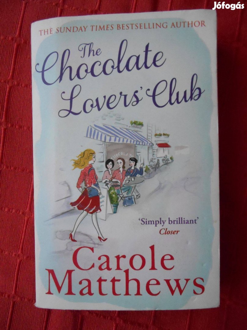 Carole Matthews: The Chocolate Lovers' Club (angol nyelvű könyv)