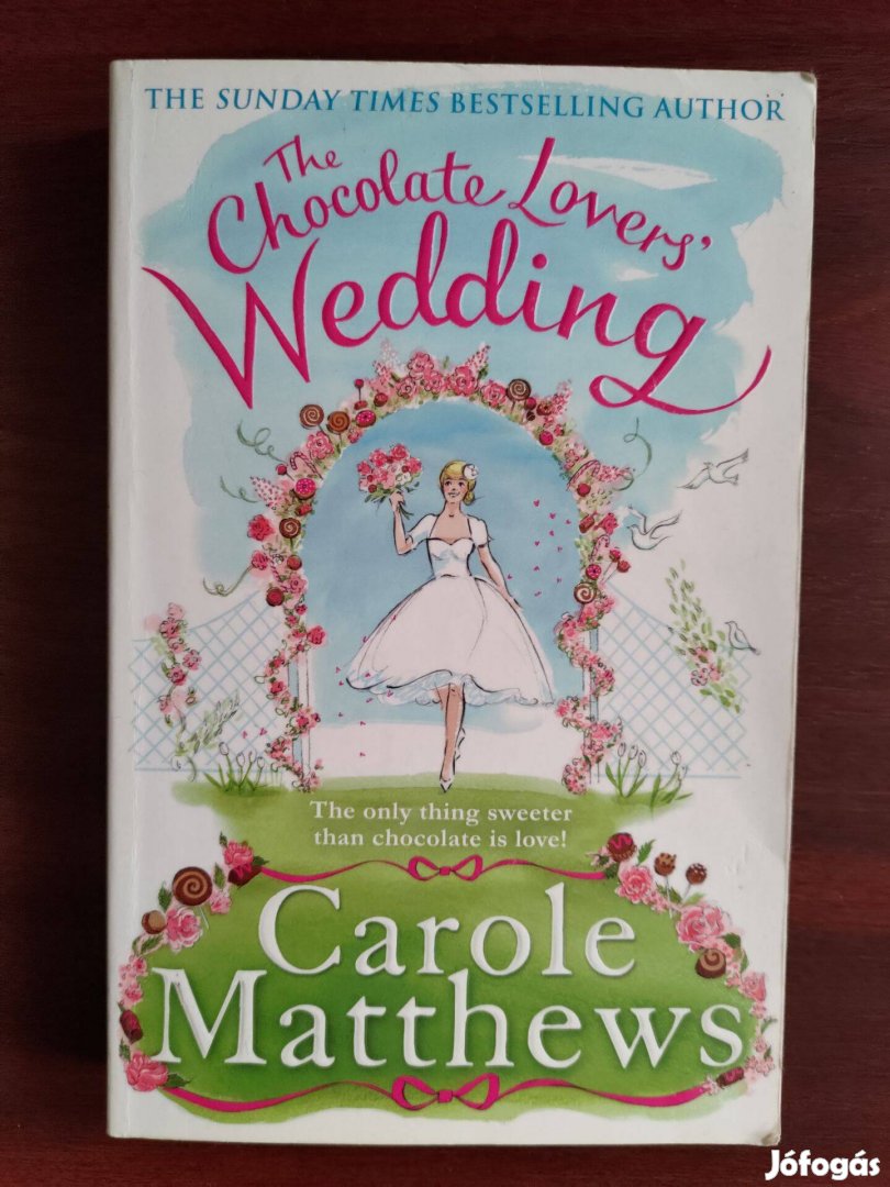 Carole Matthews: The Chocolate Lovers' Wedding