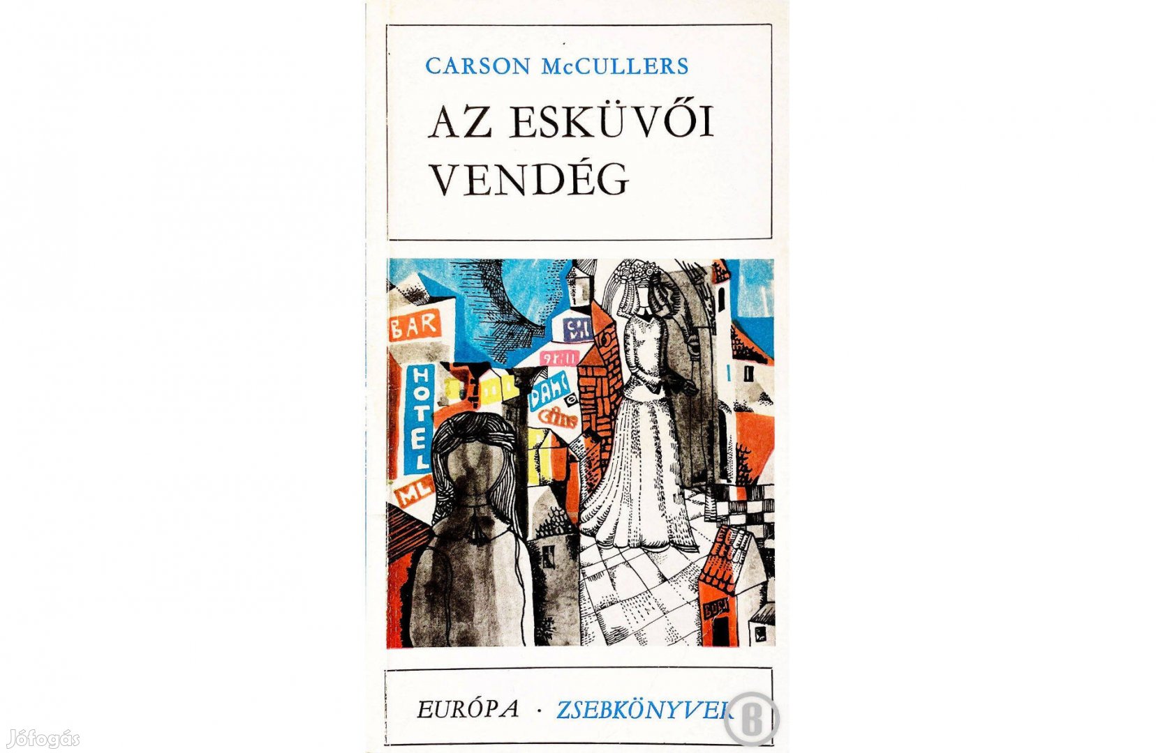 Carson Mc Cullers: Az esküvői vendég (Csak személyesen!)