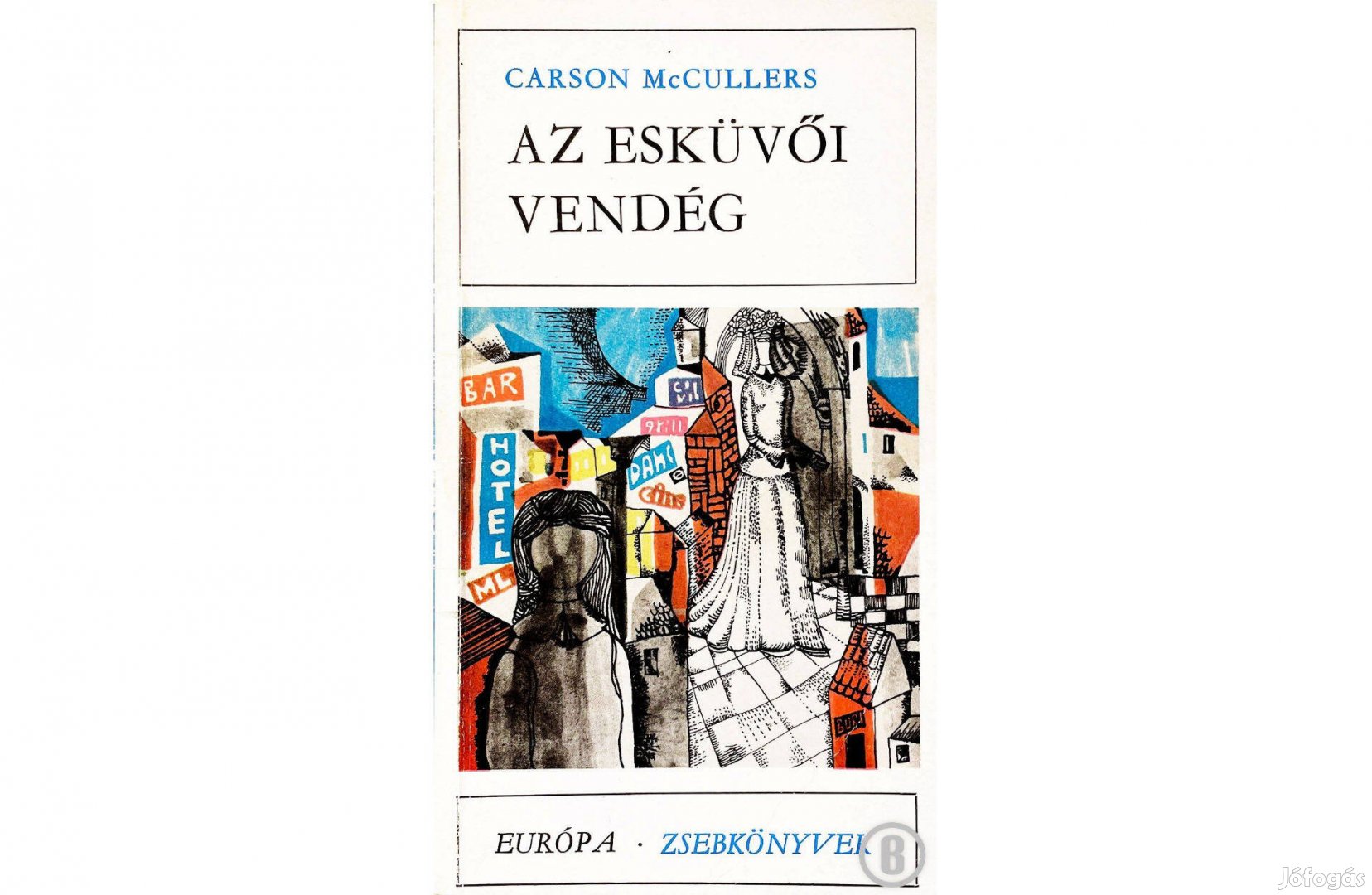 Carson Mc Cullers: Az esküvői vendég (Európa 1973)