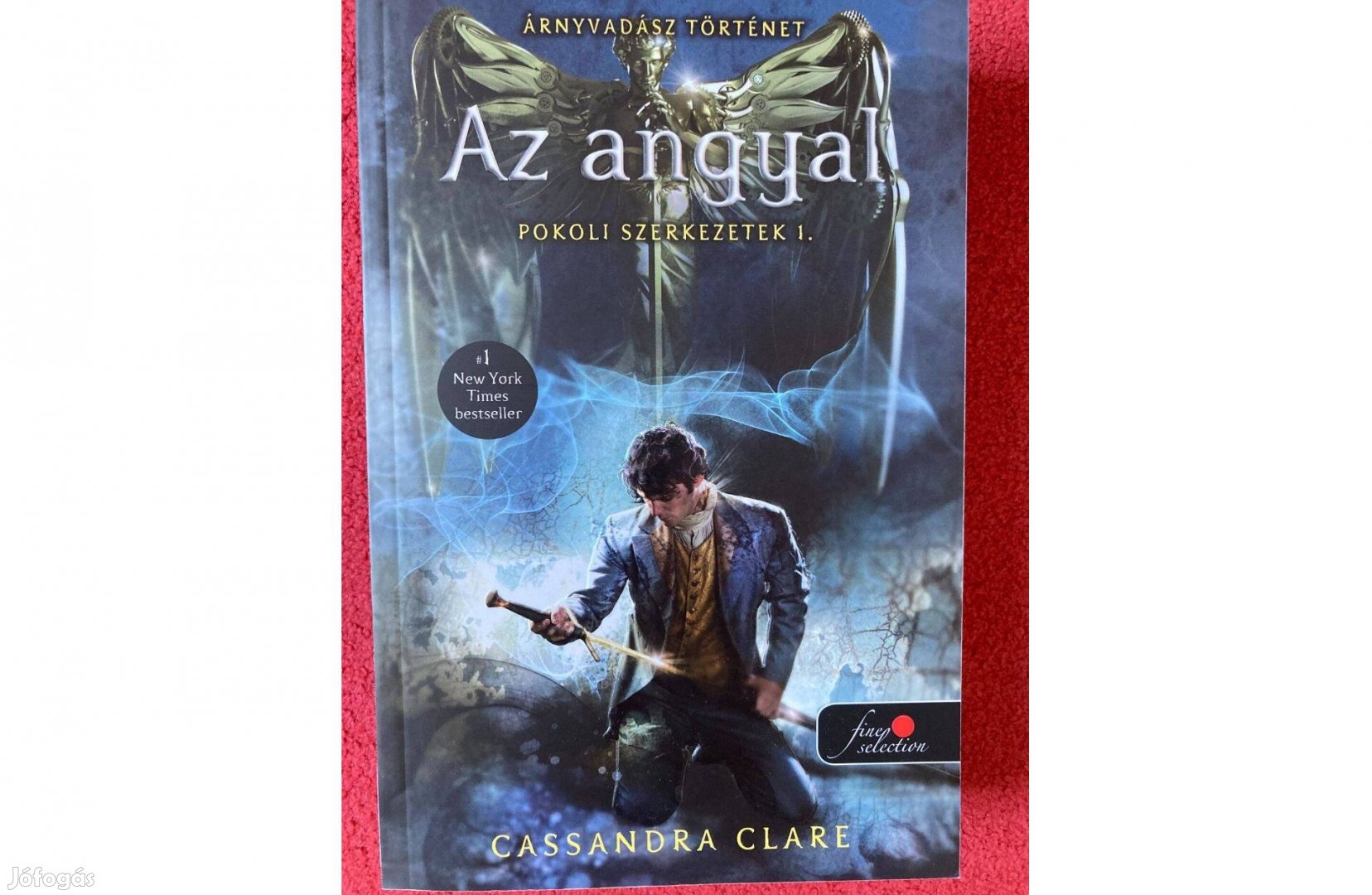 Cassandra Clare Pokoli szerkezetek sorozat 1.Az angyal