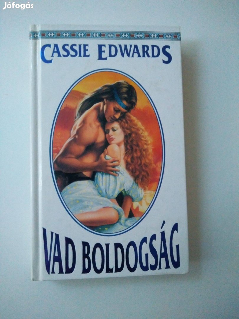 Cassie Edwards - Vad boldogság