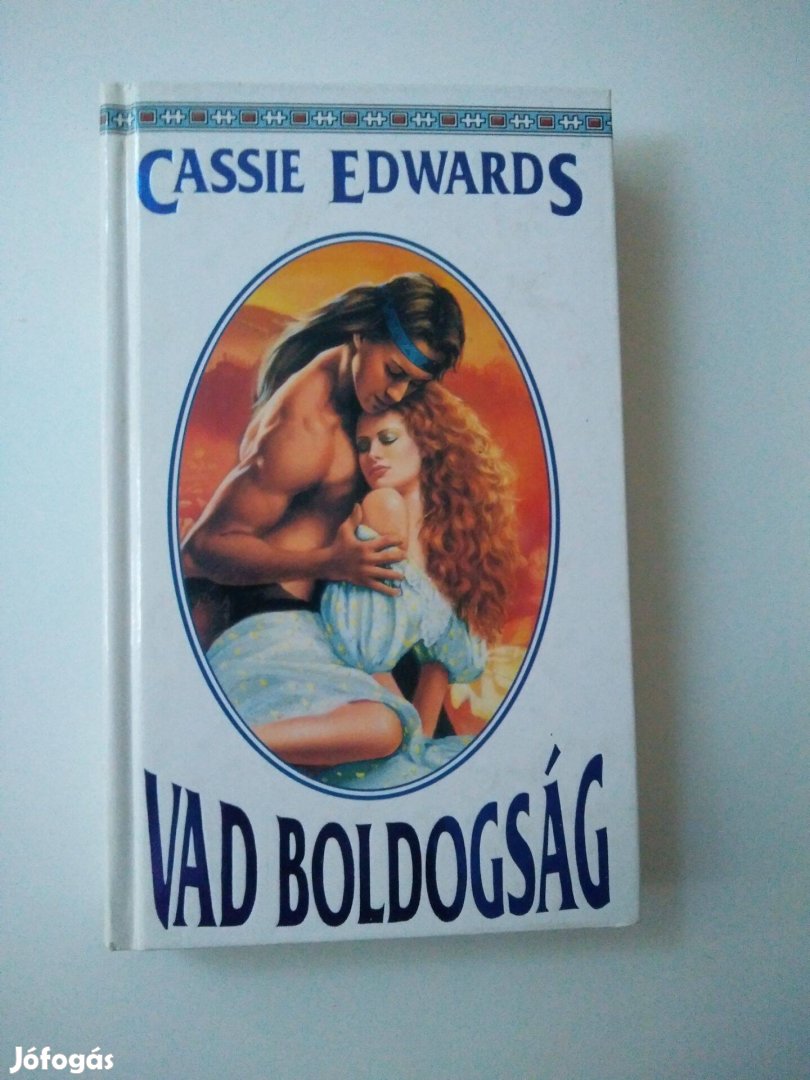 Cassie Edwards - Vad boldogság