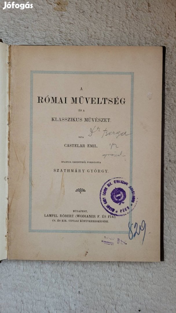 Castelar Emil: A római müveltség és a klasszikus müvészet