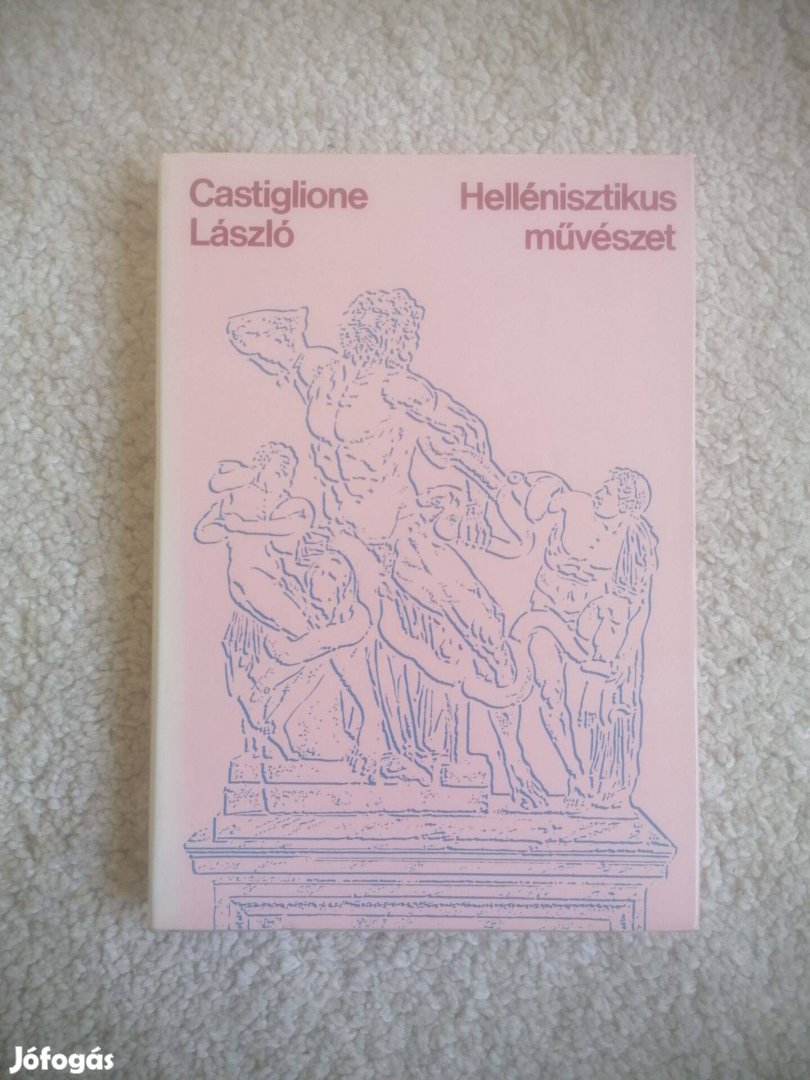 Castiglione László: Hellénisztikus művészet