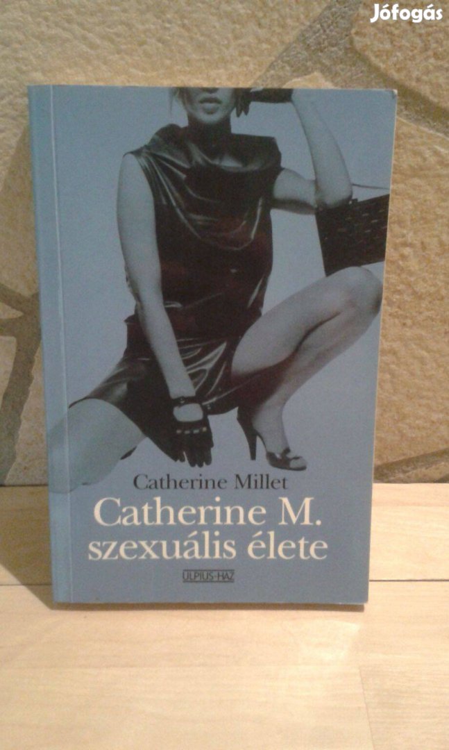 Catherine Millet - Catherine M. szexuális élete c. erotikus könyv