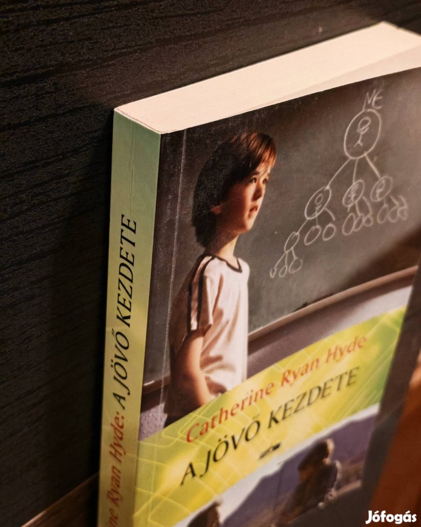 Catherine Ryan Hyde - A jövő kezdete