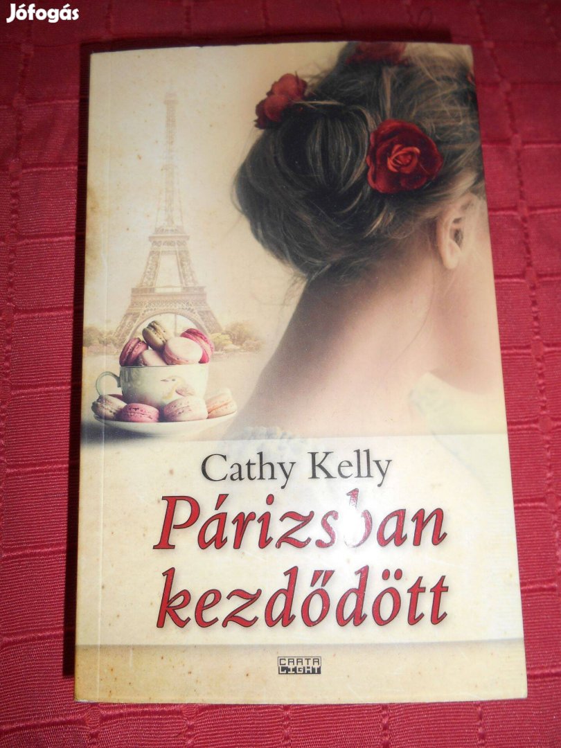 Cathy Kelly: Párizsban kezdődött