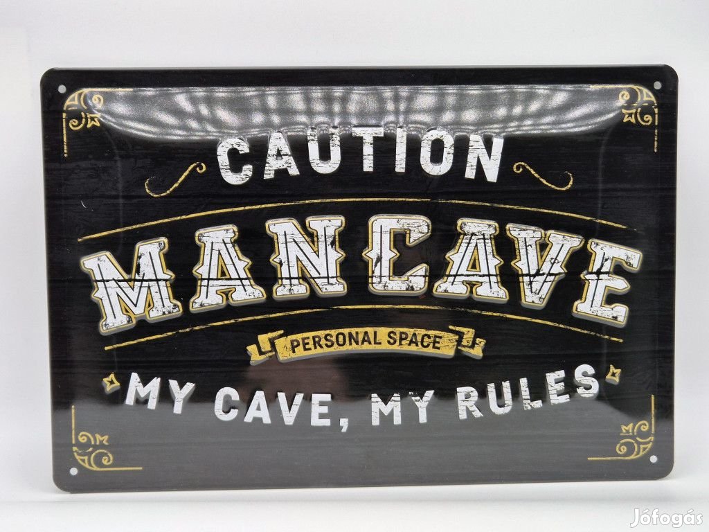 Caution - Man cave - My cave my rules - fémplakát  fém tábla (30x20 c