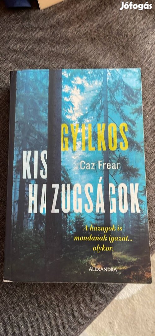 Caz Frear: Gyilkos Kis Hazugságok