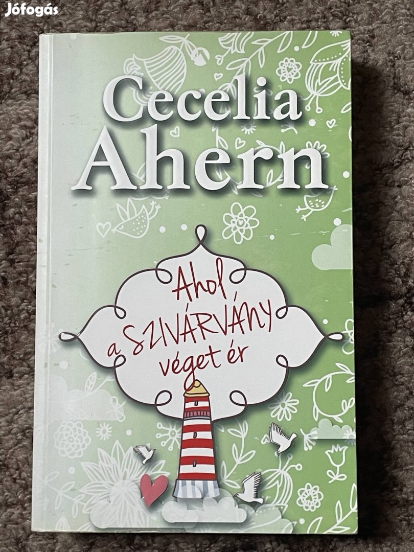 Cecelia Ahern:  Ahol a szivárvány véget ér