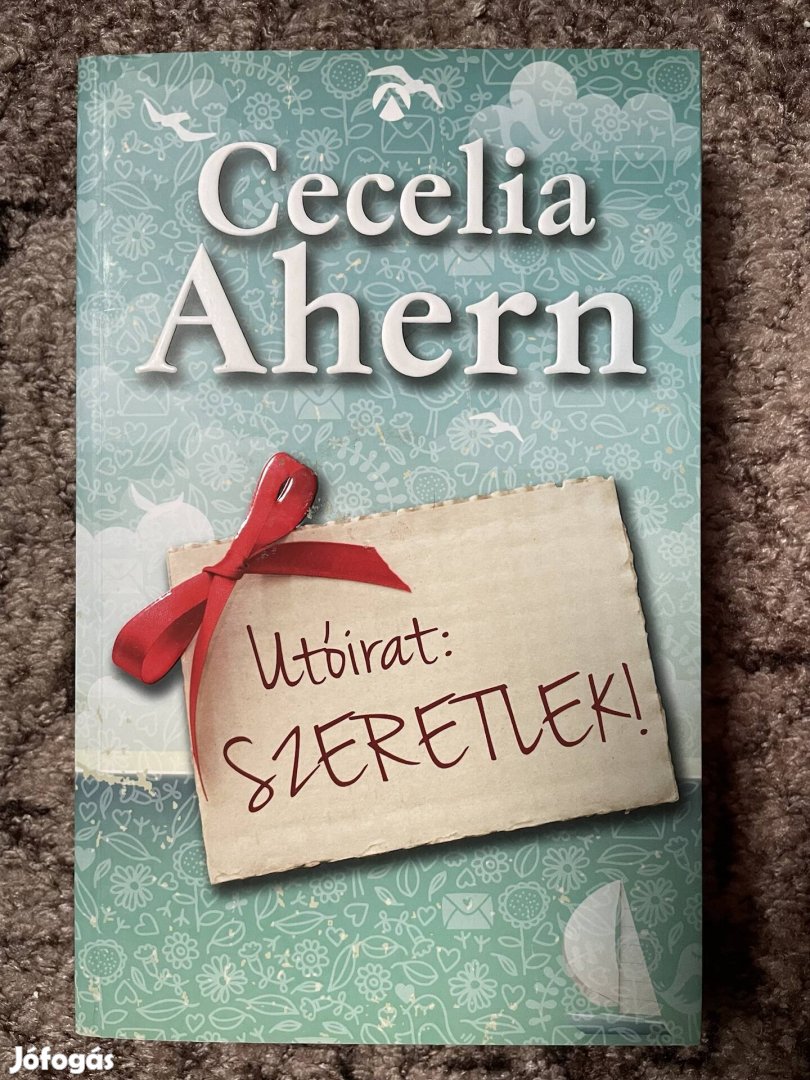 Cecelia Ahern:  Utóirat: Szeretlek! 