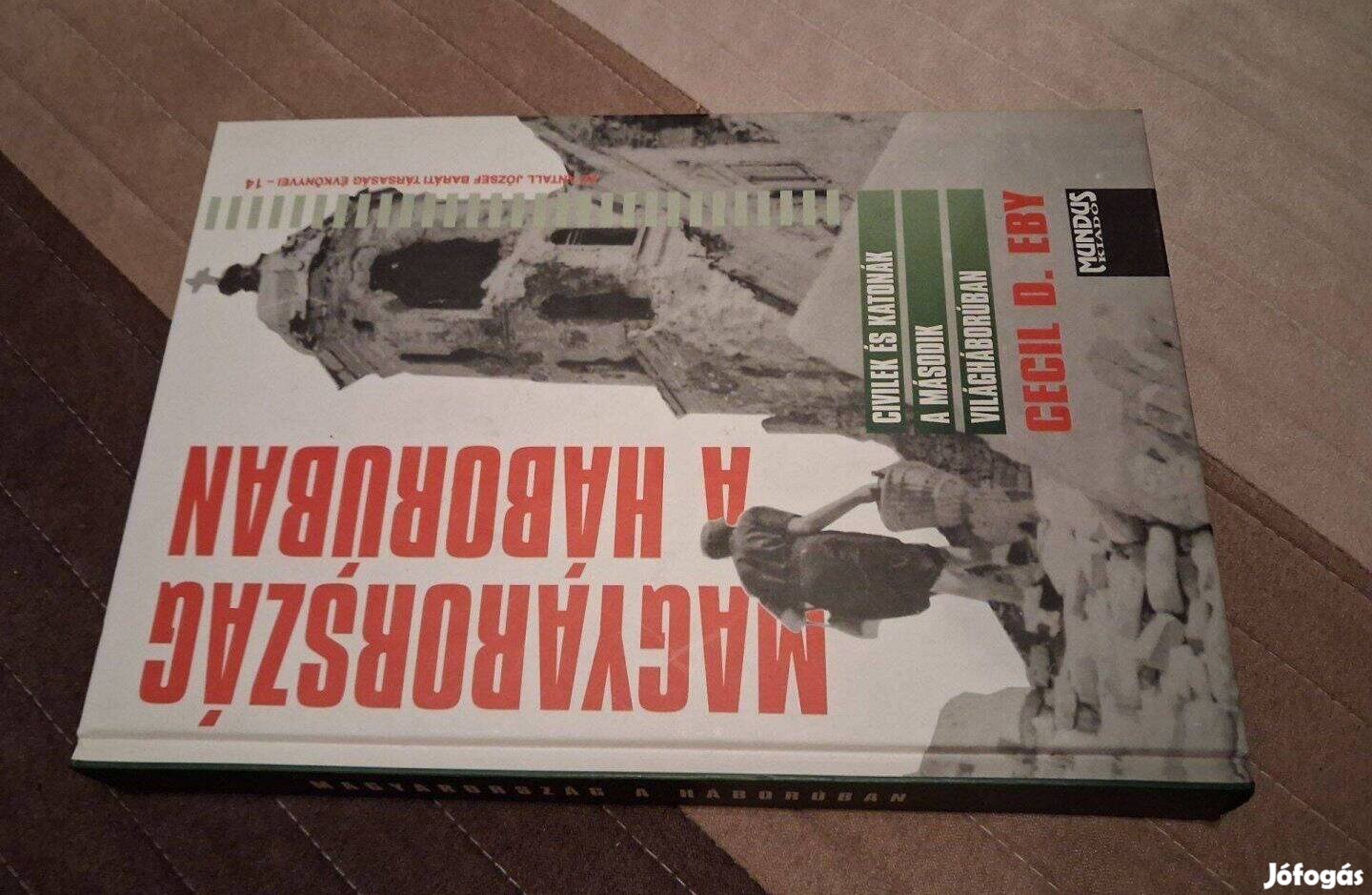 Cecil D. Eby - Magyarország a háborúban