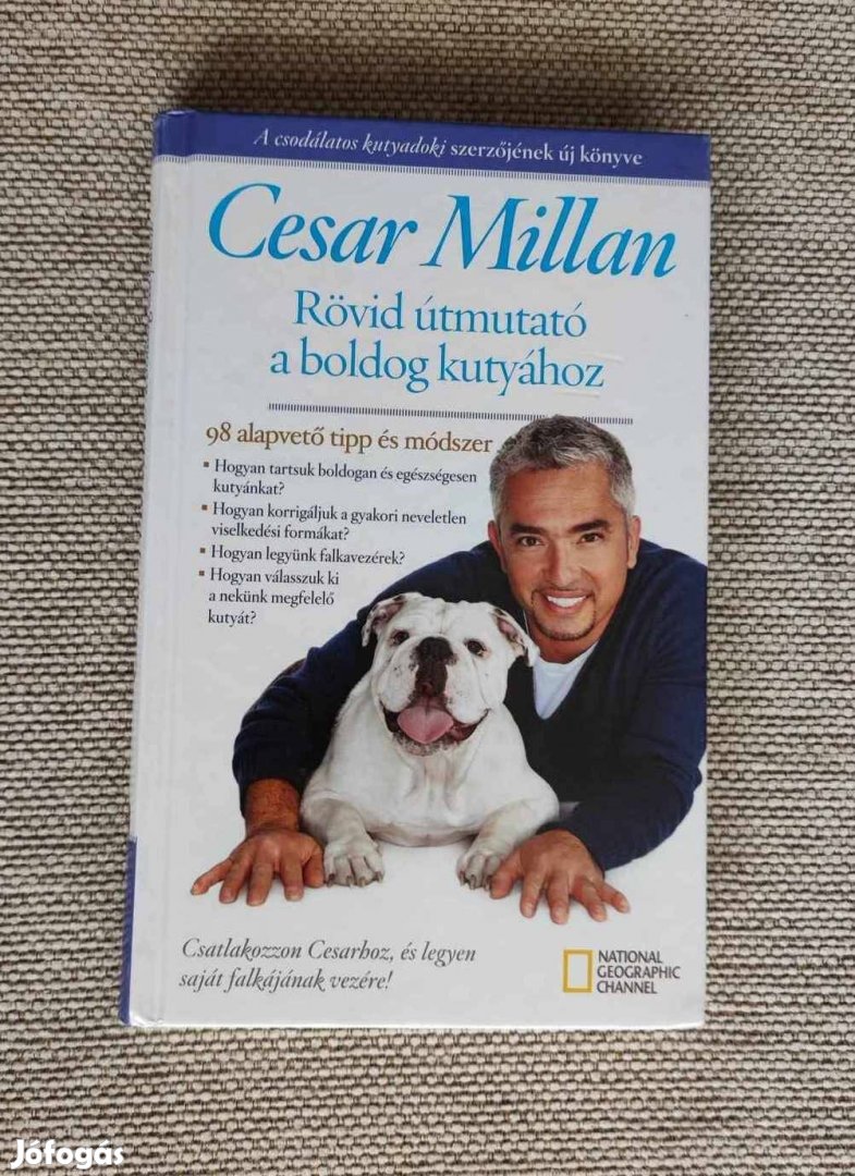 Cesar Millan :Rövid útmutató a boldog kutyához