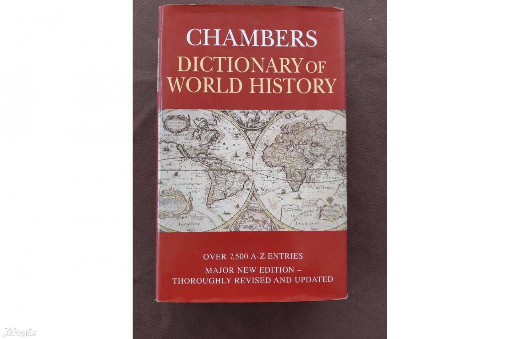 Chambers Dictionary of World History Kiadó: Chambers Kiadás éve: 200