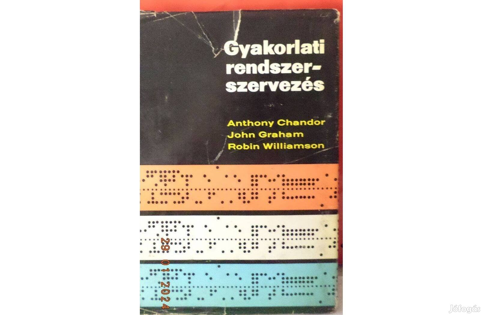 Chandor - Graham - Williamson: Gyakorlati rendszerszervezés
