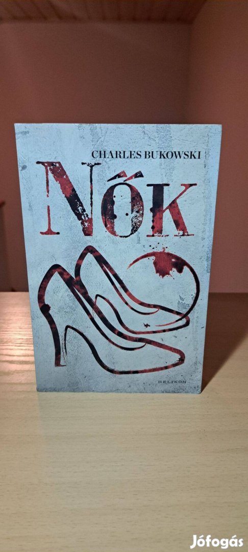 Charles Bukowski: Nők