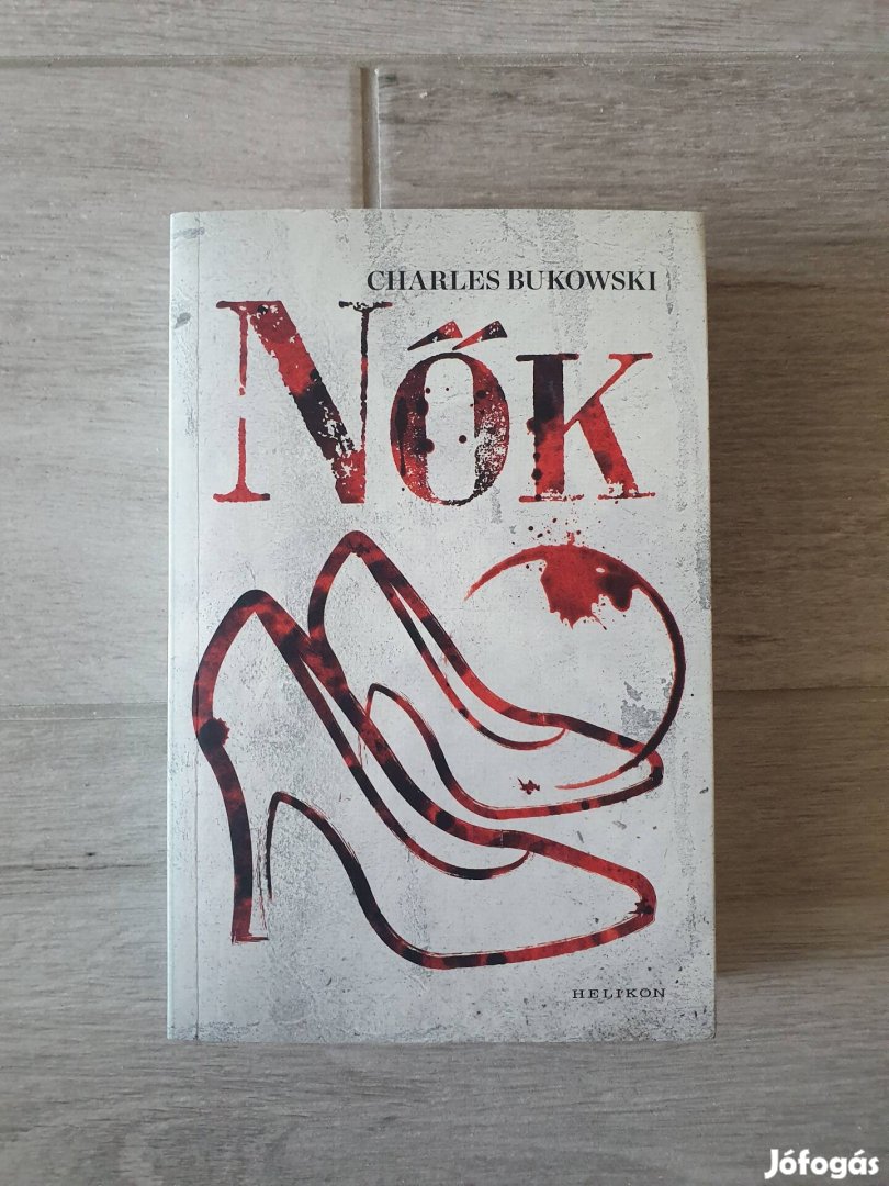 Charles Bukowski: Nők könyv 