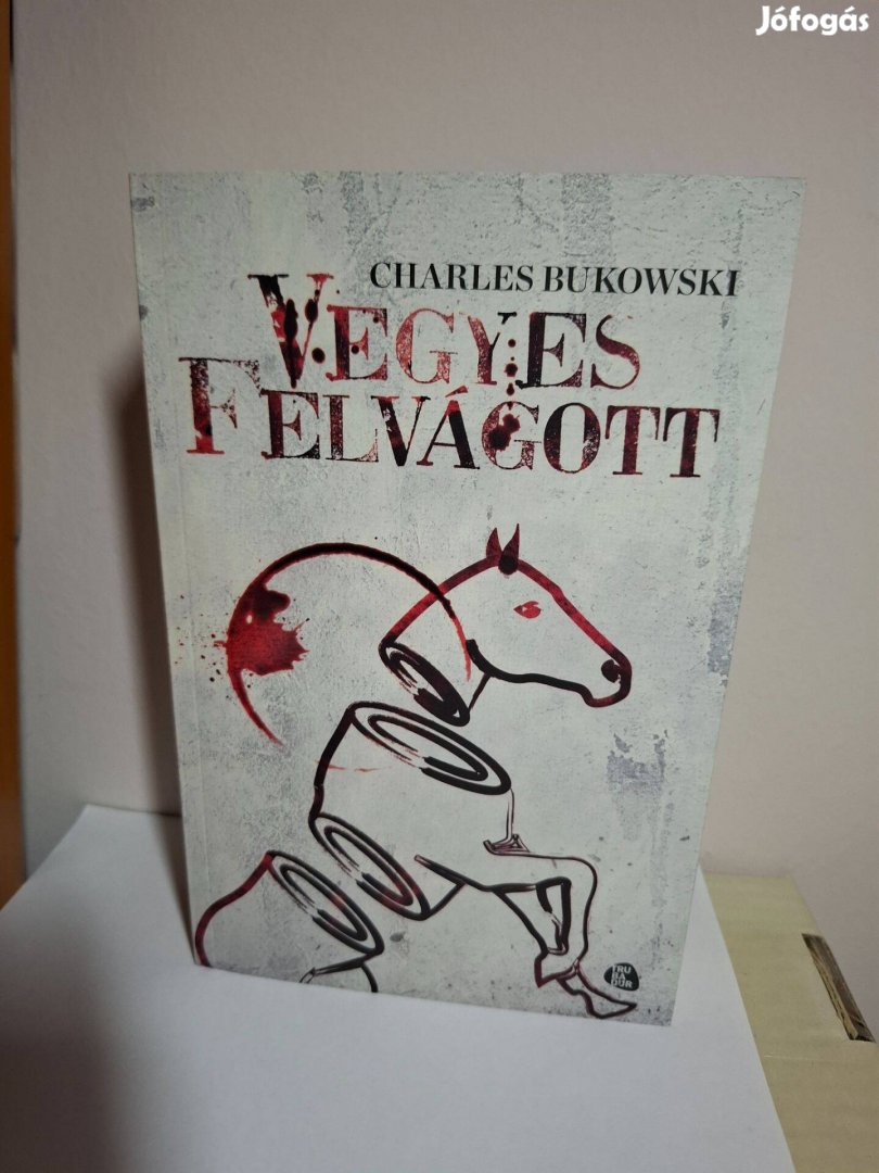 Charles Bukowski: Vegyes felvágott
