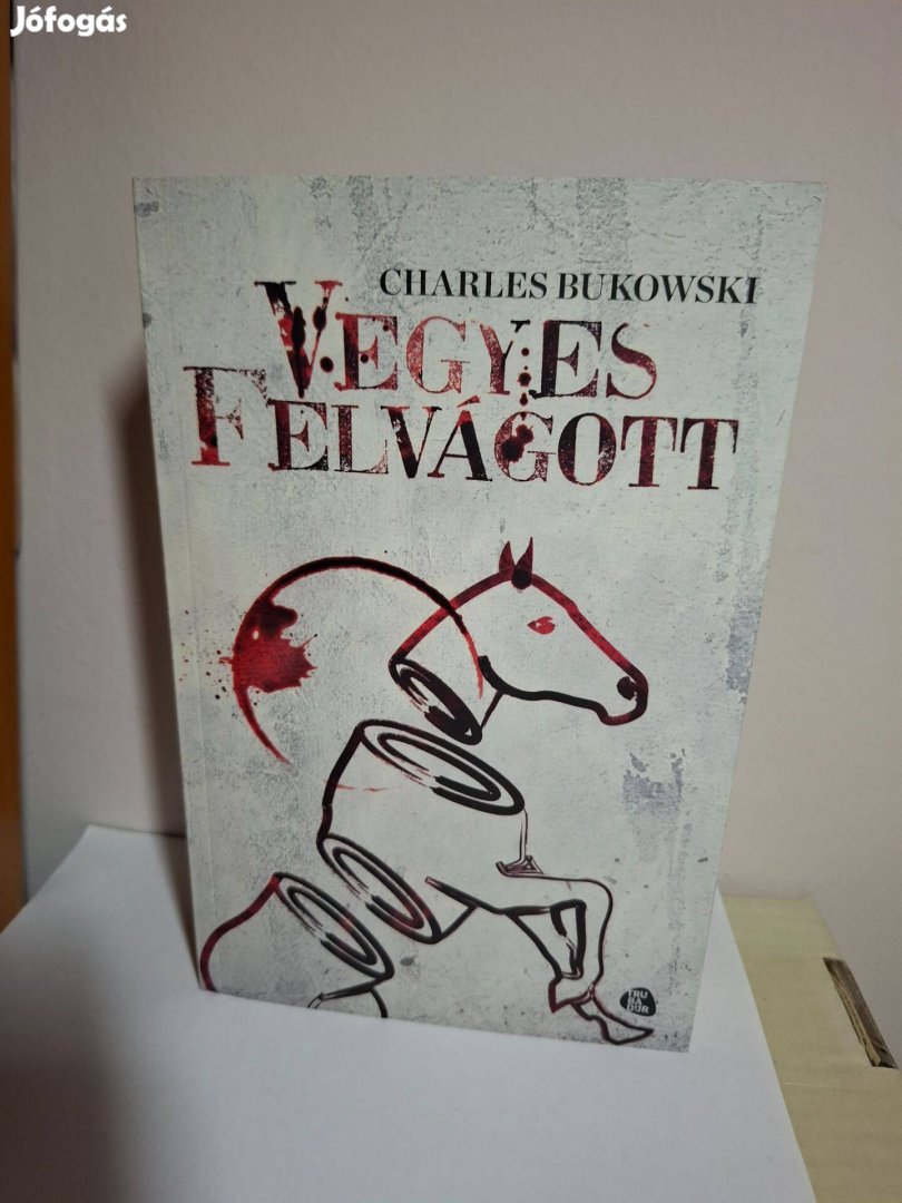 Charles Bukowski: Vegyes felvágott