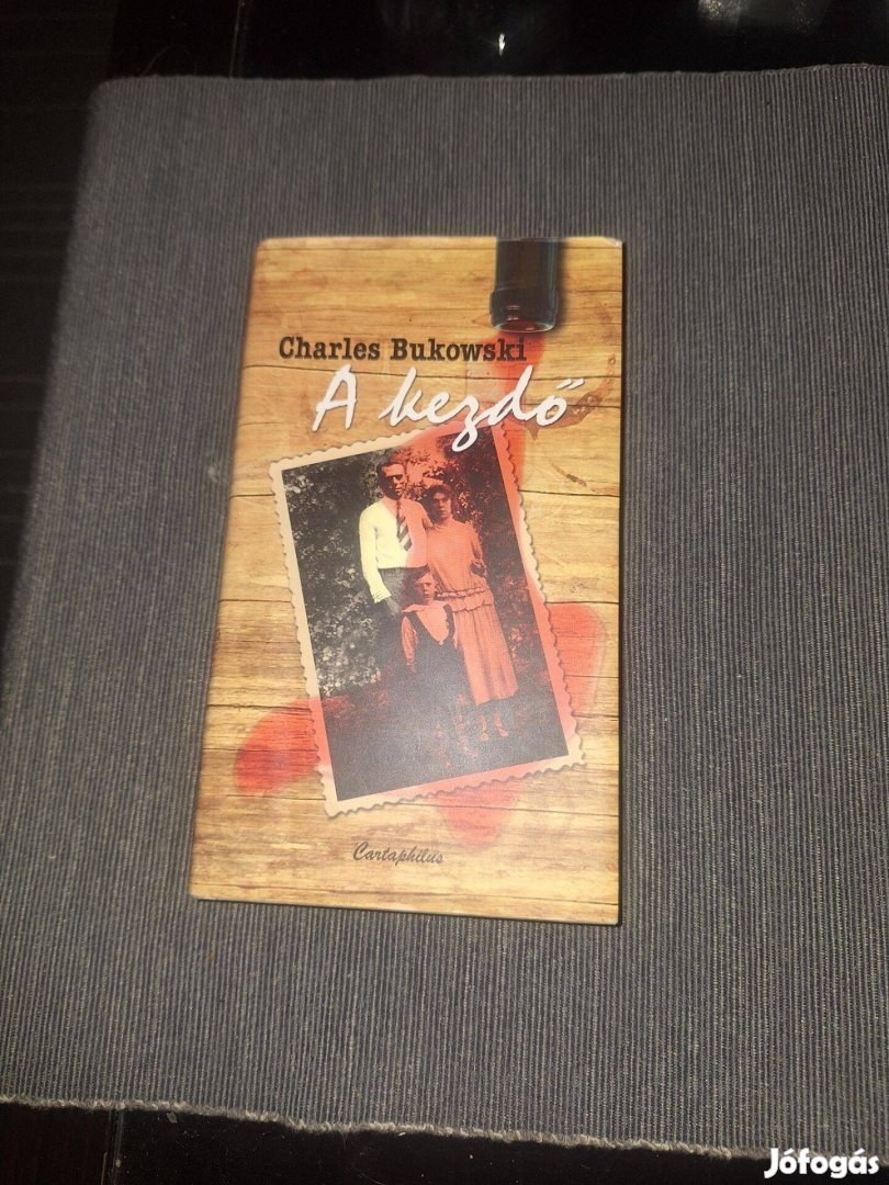 Charles Bukowski : A kezdő