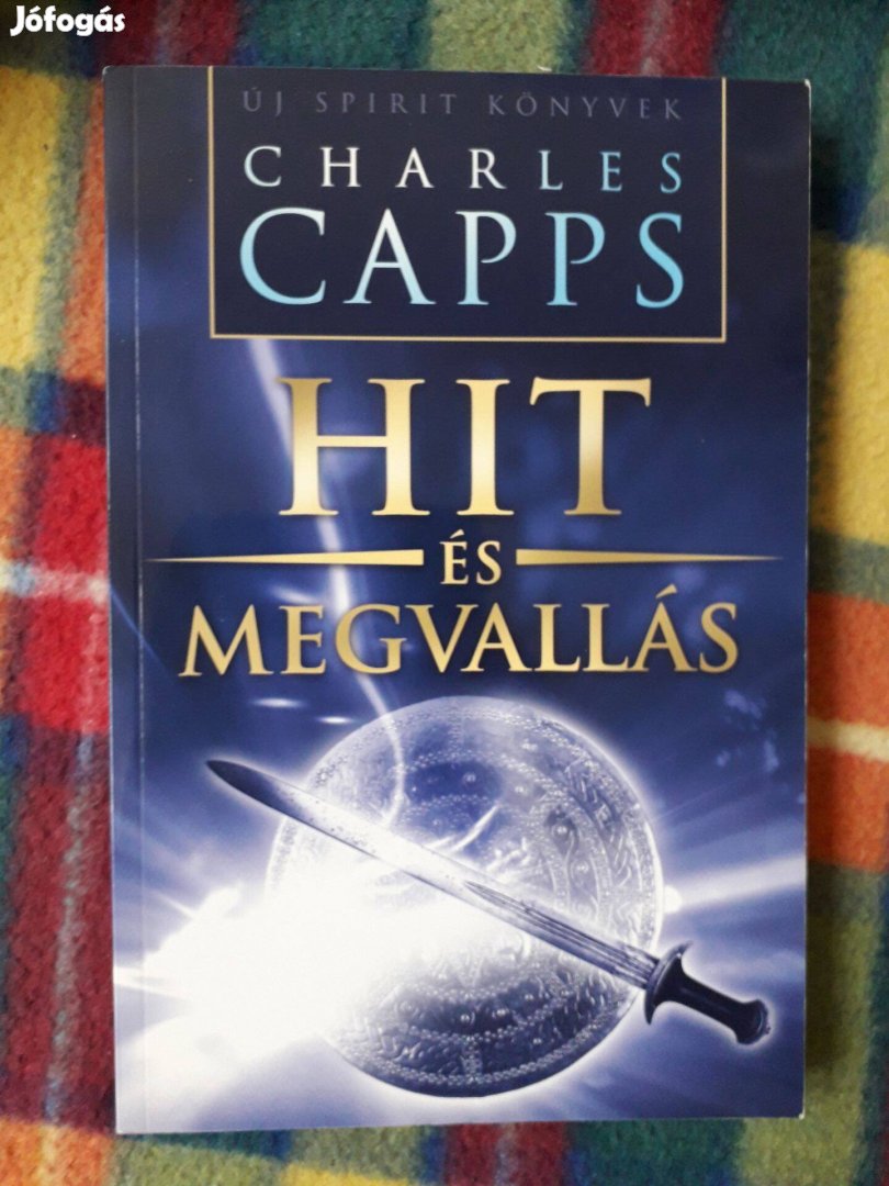 Charles Capps: Hit és megvallás