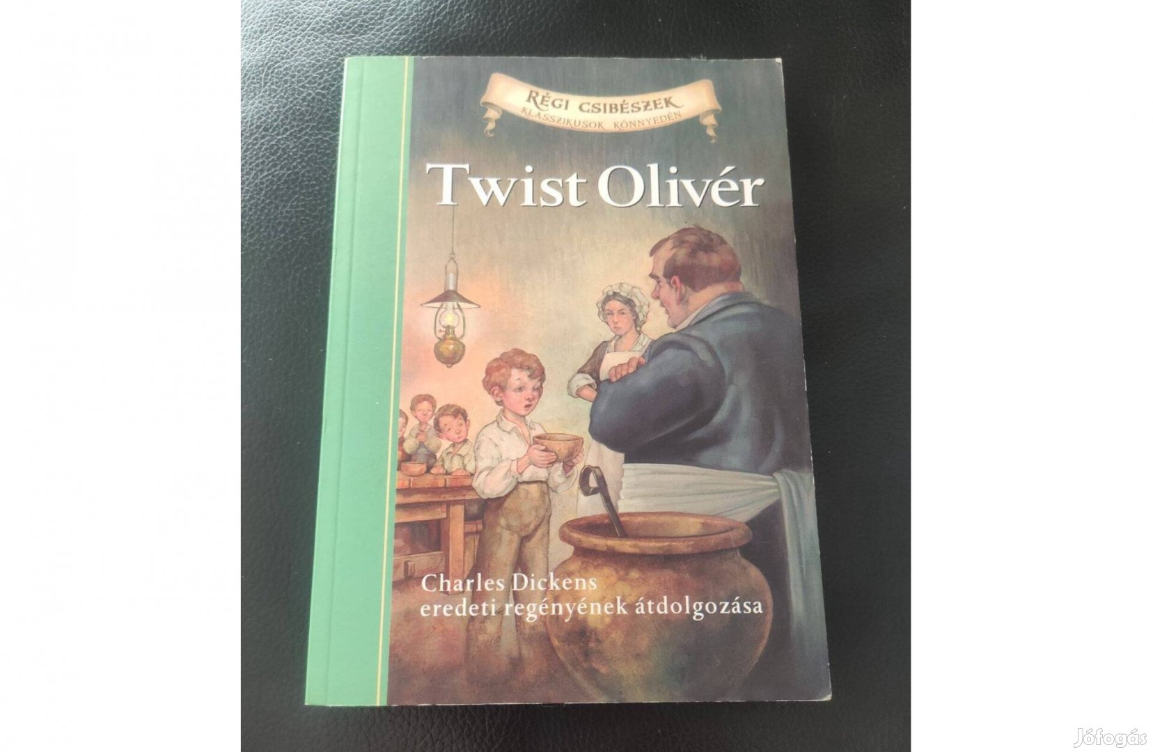 Charles Dickens Twist Olivér átdolgozás- Régi Csibészek Újszerű