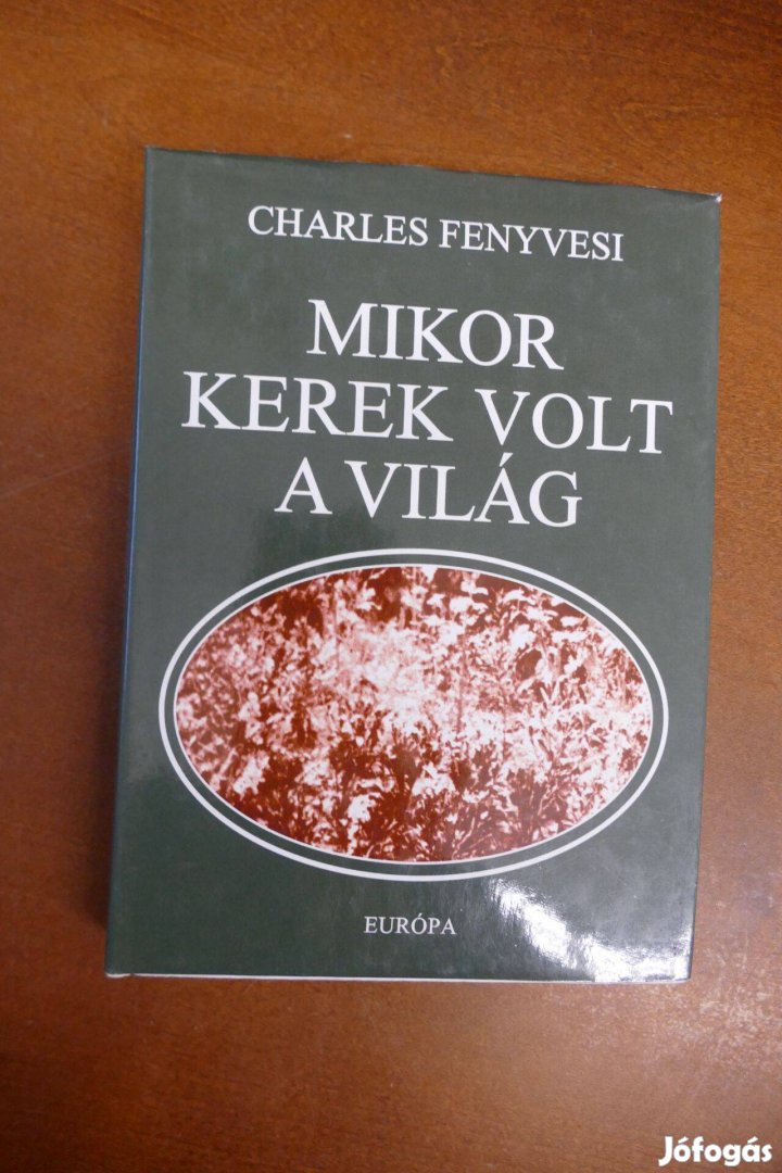 Charles Fenyvesi - Mikor kerek volt a világ