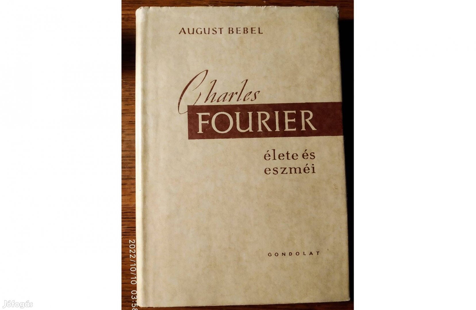 Charles Fourier élete és eszméi August Bebel Nagyon Ritka