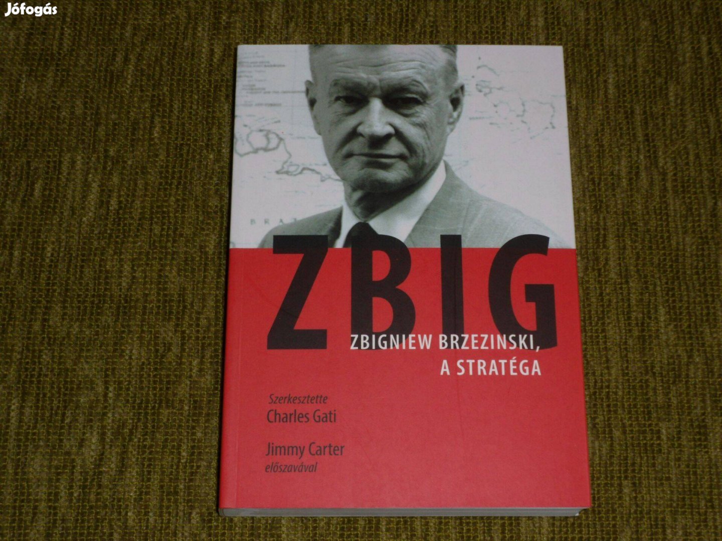 Charles Gati: Zbig - Zbigniew Brzezinski, a stratéga